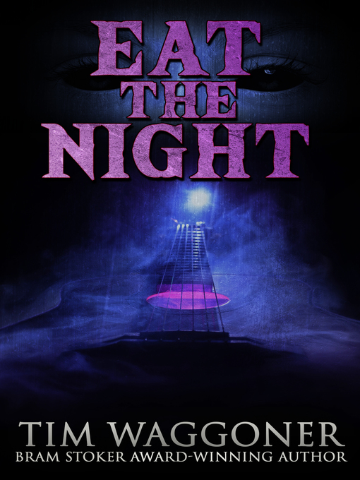 Title details for Eat the Night by Tim Waggoner - Available